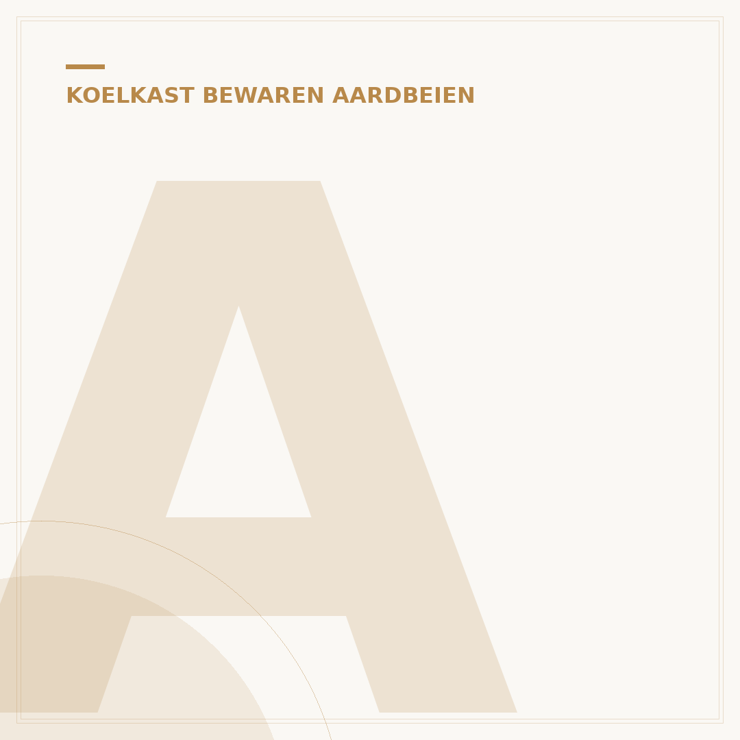 Aardbeien Bewaren in Koelkast: 7 Dagen Versheid & Meer