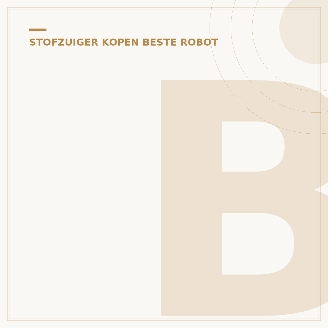 Beste Robot Stofzuiger 2025: Uw Keuze Gids