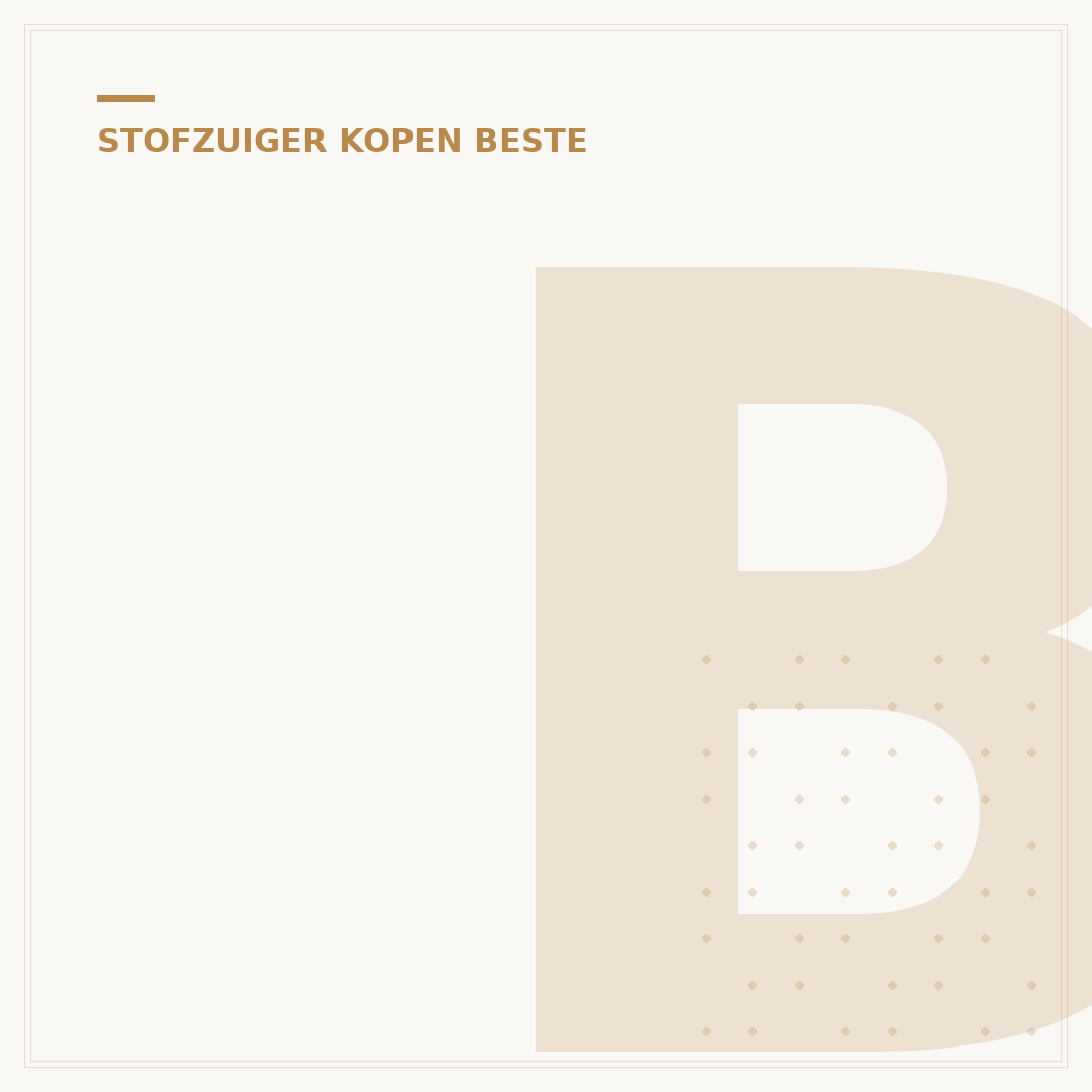 Beste Stofzuiger Getest: Uw Keuze Voor Elk Huis