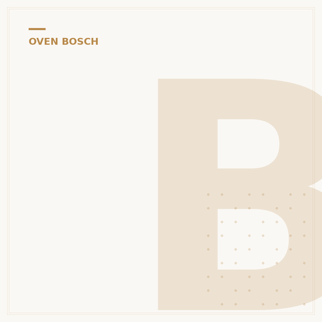 Bosch Accent Line Oven: Kies Uw Ideale Model (2024)