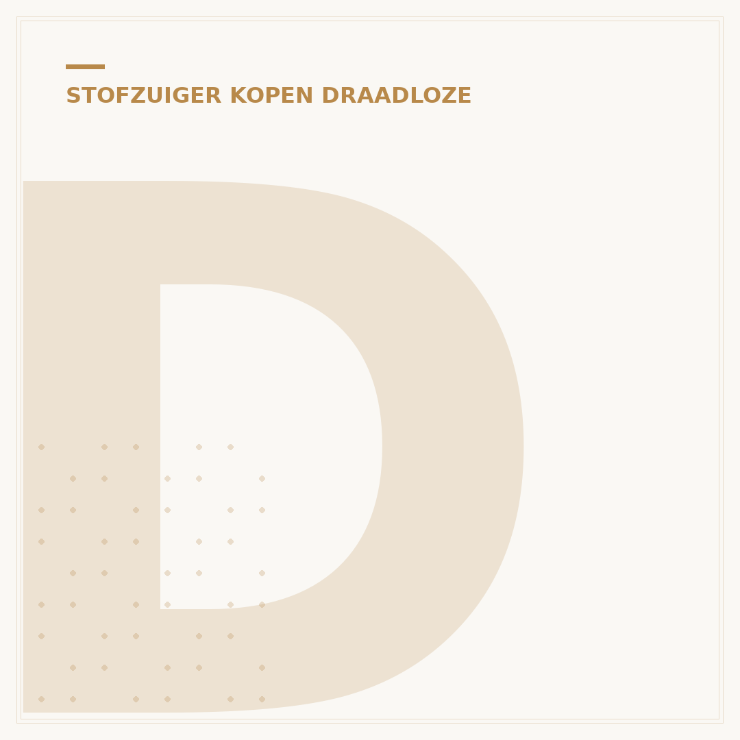 Draadloze Stofzuiger Kopen: 5 Checklist Punten Voor U