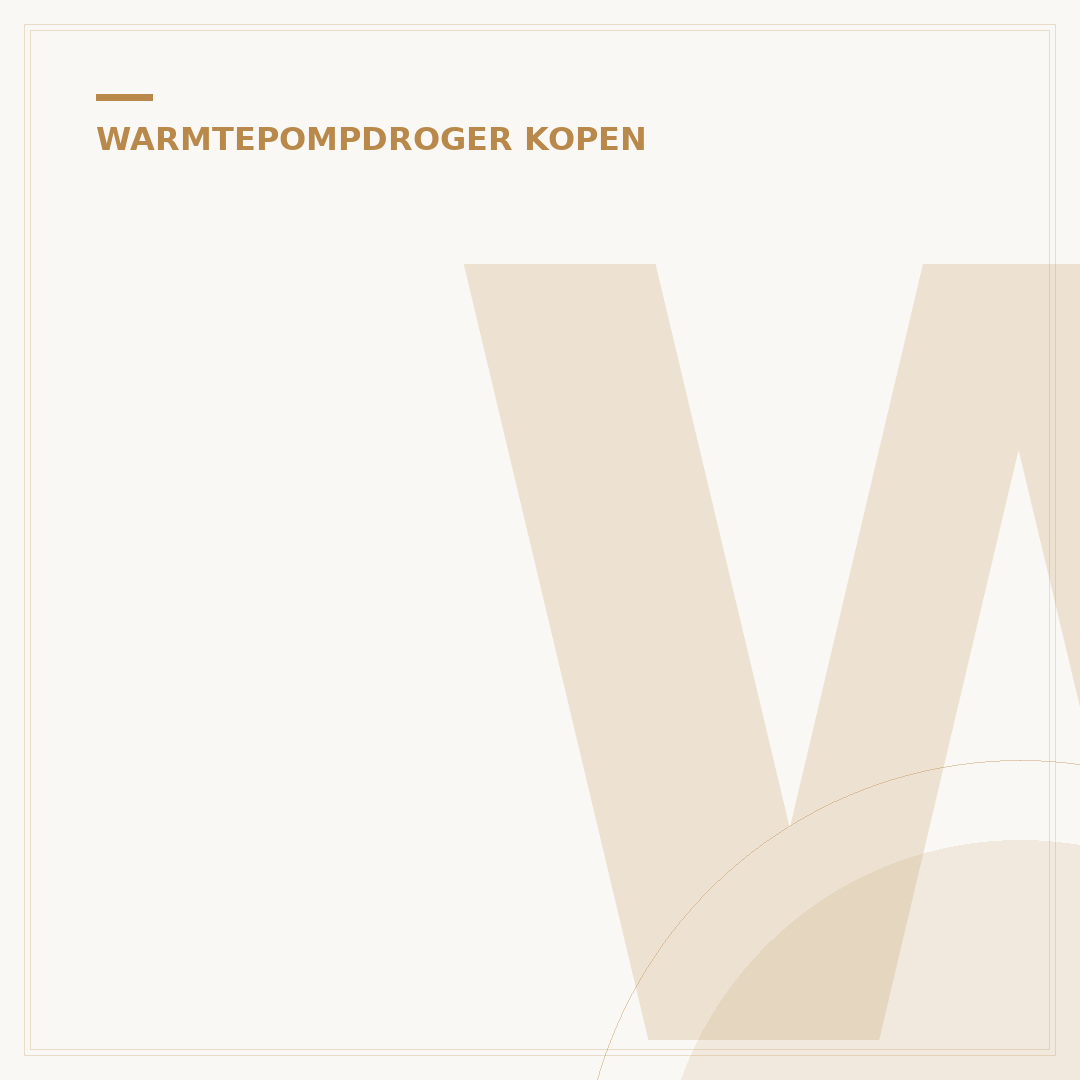 Warmtepompdroger Test: 5 Criteria voor de Beste Keuze 2024